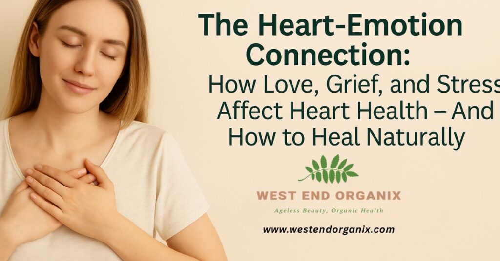 Young woman with hands over heart promoting emotional healing — The Heart-Emotion Connection — West End Organix.
